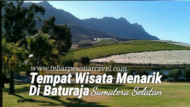 10 Tempat Wisata Menarik di Kabupaten OKU