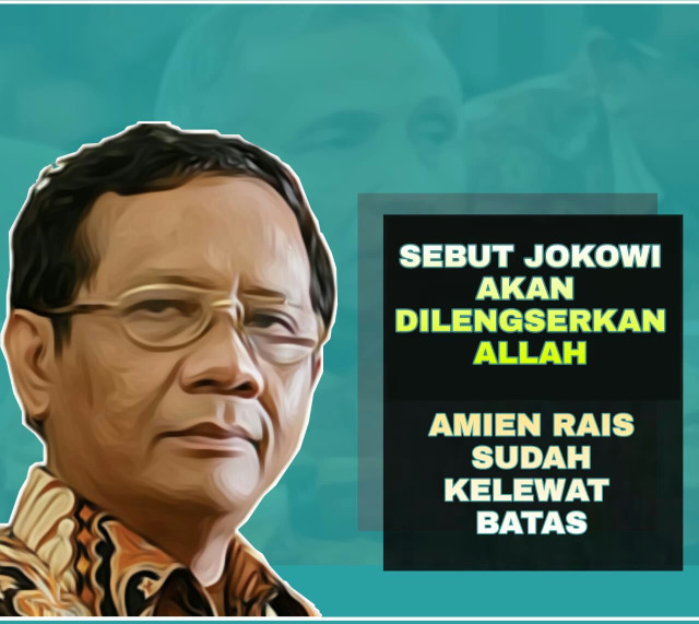 Mahfud MD Nilai Pernyataan Amien Rais soal Turunnya Presiden Jokowi Sudah Overdosis