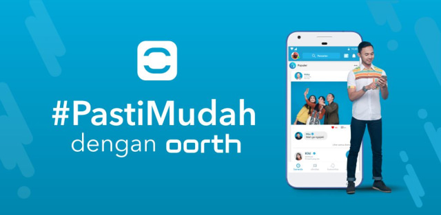 Oorth, Mampu dan Siap Membuat Indonesia Lebih Baik