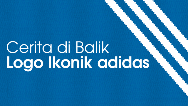 Cerita dibalik Logo Ikonik adidas (Foto: Sabryna Putri Muviola/kumparan)