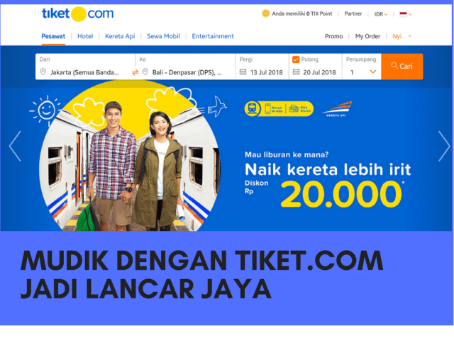 Mudik dengan Tiket.com jadi Lancar Jaya 