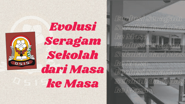 Evolusi Seragam Sekolah dari Masa ke Masa (Foto: Putri Sarah Arifira/kumparan)