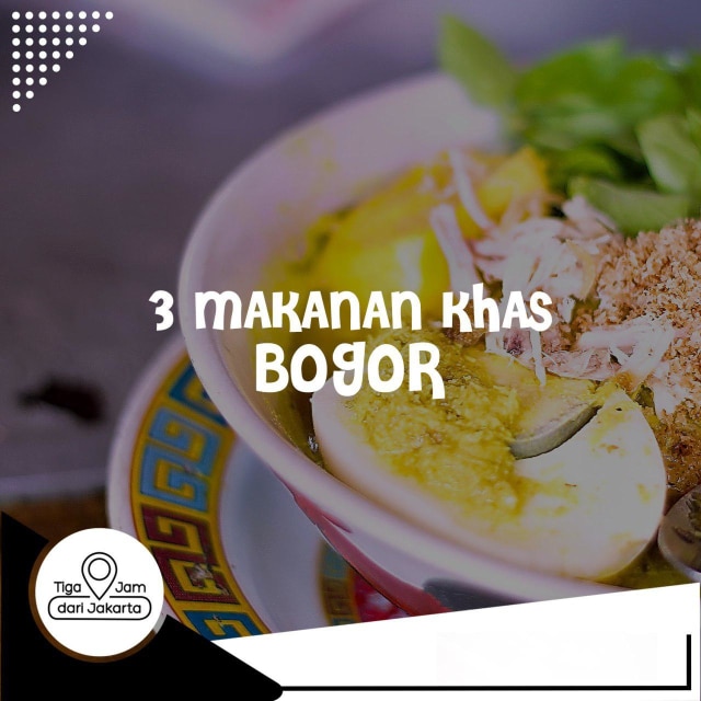3 Makanan Khas Bogor Wajib Kalian Nikmati