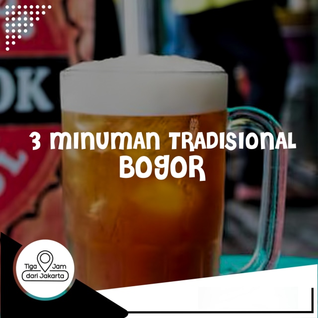3 Minuman Tradisional Bogor; Dingin Tapi Menghangatkan