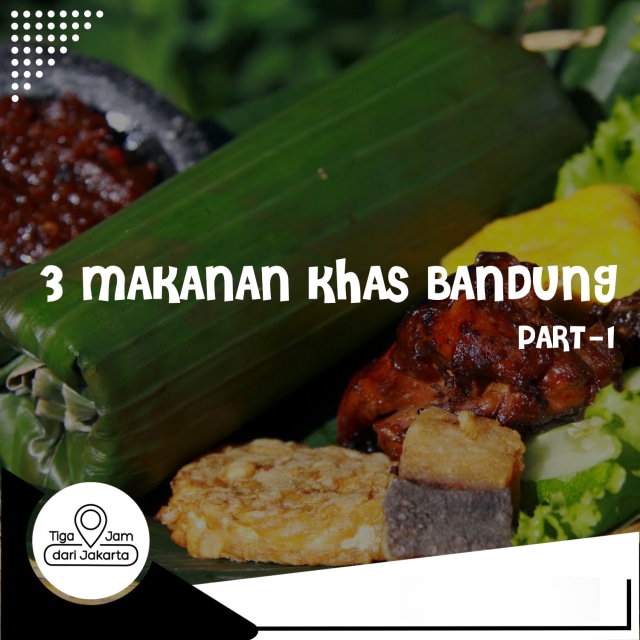 3 Makanan Khas Bandung Part 1