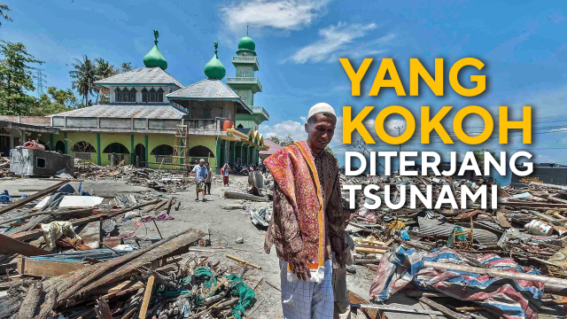 Konten Spesial Yang Kokoh Diterjang Tsunami (Foto: Dok. Antara)