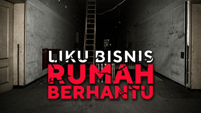 Bisnis Rumah Berhantu. (Foto: Nugroho Sejati\kumparan)