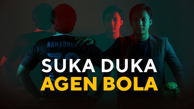 Suka duka agen bola. (Foto: kumparan )