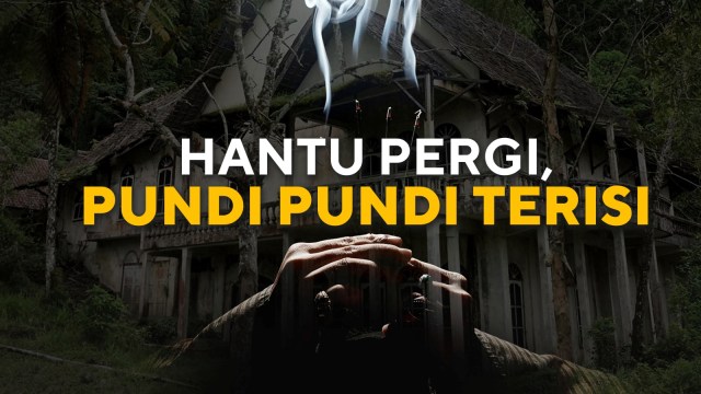 Hantu pergi, pundi-pundi terisi. (Foto: kumparan)
