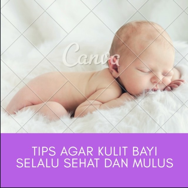 Tips Agar Kulit Bayi Selalu Sehat dan Mulus