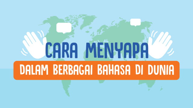 Cara menyapa dalam berbagai bahasa dunia Foto: Putri Sarah Arifira/kumparan