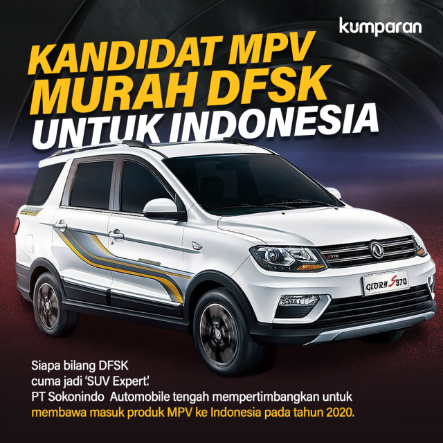 DFSK mulai tergoda main di segmen MPV di dalam negeri. Foto: Putri Sarah Arifira / kumparan