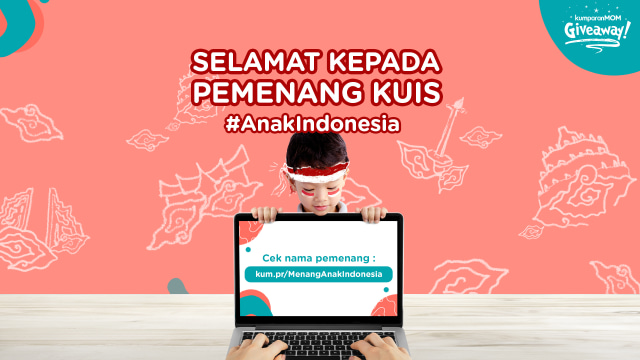 Daftar Pemenang Giveaway #AnakIndonesia Foto: kumparan