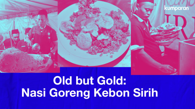 Old but Gold: Nasi Goreng Kebon Sirih. Foto: Sabryna Putri Muviola/kumparan