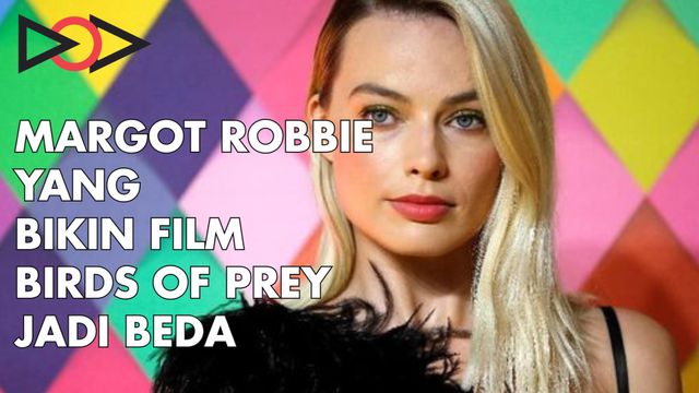 Fakta menarik Birds of Prey (Foto: Andri/PSR)