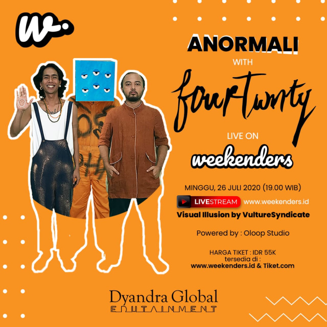 Platform Digital WEEKENDERS.ID mempersembahkan Anormali with  Fourtwnty