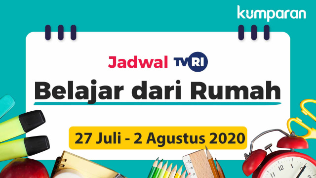 Jadwal Belajar dari Rumah 27 Juli - 2 Agustus 2020. Foto: Vidi Aulianshah