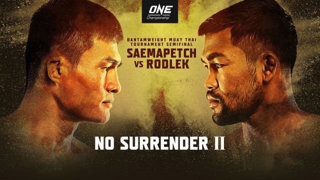 Saemapetch Fairtex tampil menghadapi Rodlek PK.Saenchai Muaythaigym dalam laga puncak ONE: NO SURRENDER II (ONE Championship)