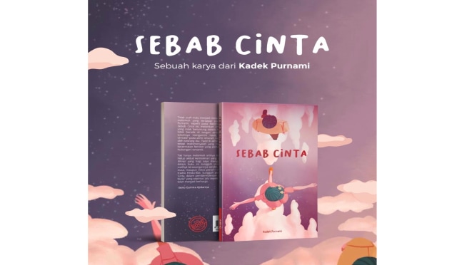Versi cetak buku 'Sebab Cinta' oleh Kadek Purnami - IST