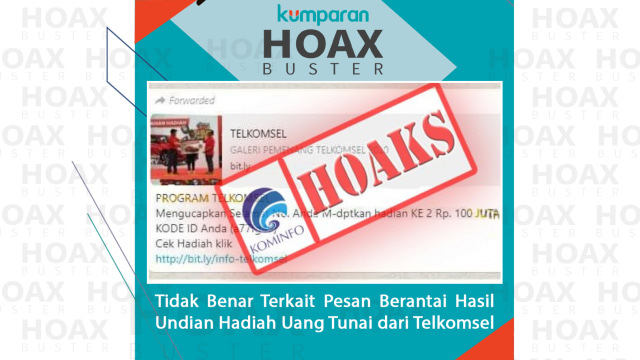 Hoax Buster: Tidak benar terkait pesan berantai hasil undian hadiah uang tunai dari Telkomsel.
 Foto: Kominfo