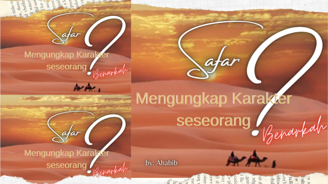 Kata “Safar” Mengungkap Karakter Seorang, Benarkah?