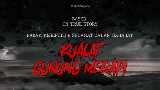 Kualat Gunung Merapi: Selamat Jalan, Sahabat! (BAB 10 TAMAT)
