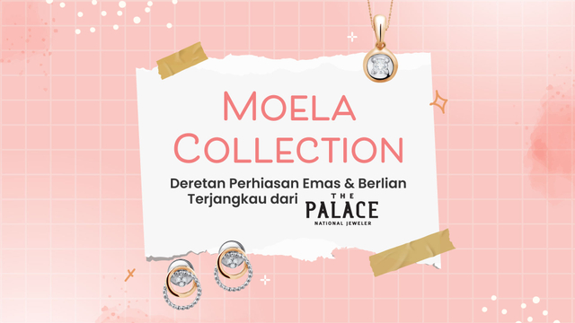 Sebagai deretan perhiasan emas dan berlian terjangkau, Moela Collection hadir mulai dari Rp 999 ribu saja. Foto: Anisti Fakhirah