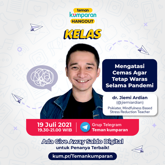 KELAS Teman kumparan: Mengatasi Cemas Agar Tetap Waras Selama Pandemi. Foto: dok. kumparan