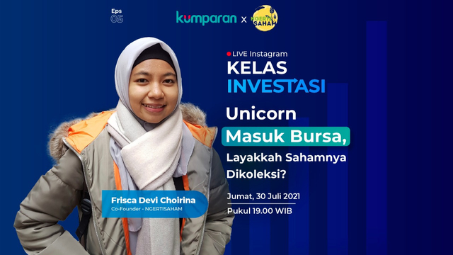 Kelas Investasi episode 4, membahas prospek saham unicorn. Foto: kumparan