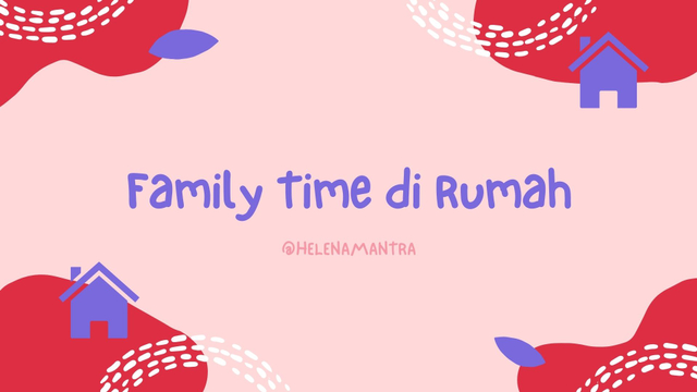 ide kegiatan bersama keluarga di rumah