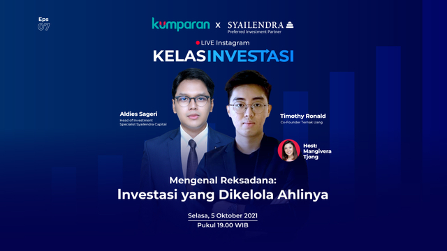 Kelas Investasi episode 7 membahas tentang reksadana. Foto: kumparan