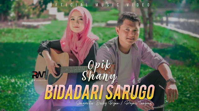 Lagu Bidadari Sarugo adalah lagu berbahasa Minang yang dibawakan oleh Opik dan Shany. Foto: Yotube RW Pro