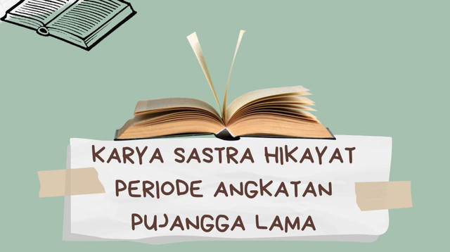 Hikayat Periode Angkatan Pujangga Lama. Sumber: Dokumentasi pribadi