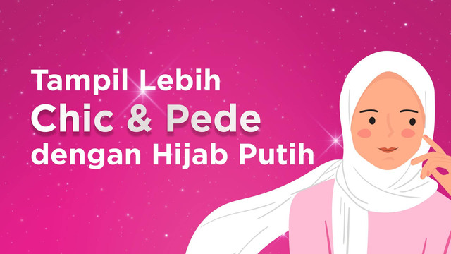 Tampil Lebih Pede dengan Hijab Putih. Foto: kumparan/Kanya Nayawestri