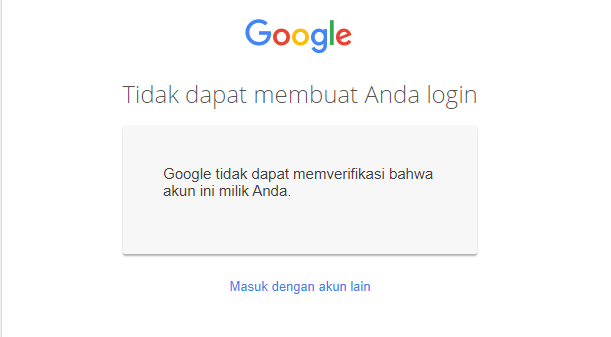 Peringatan berisi 'Google Tidak Dapat Memverifikasi Bahwa Akun Ini Milik Anda'. Foto: Google Support