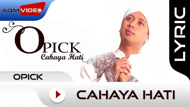 Ilustrasi tangkapan layar video lirik lagu Cahaya Hati oleh Opick. Foto: YouTube/Aquarius Musikindo