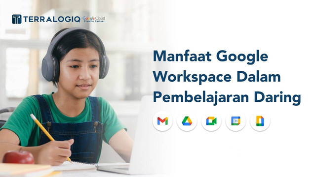 Manfaat Google Workspace dalam Pembelajaran Daring