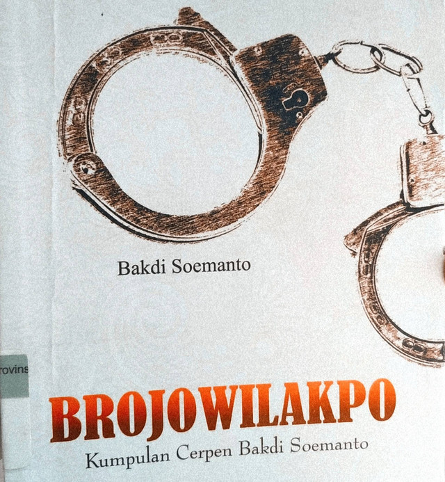 Sumber Foto: Dokumentasi Pribadi - Buku Kumpulan Cerpen Brojowilakpo Karya Bakdi Soemanto