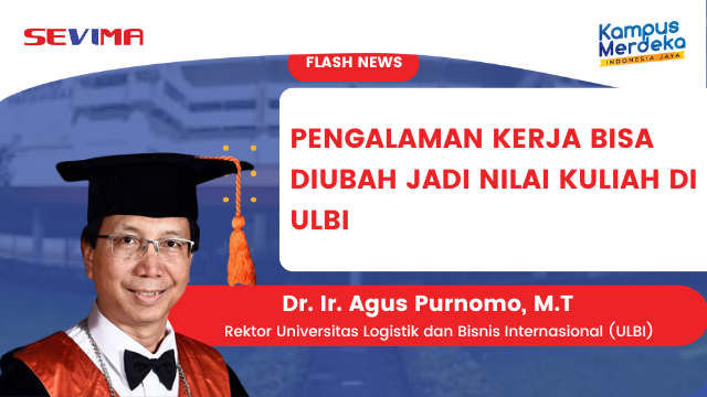 Pengalaman Kerja Bisa Diubah Jadi Nilai Kuliah di ULBI