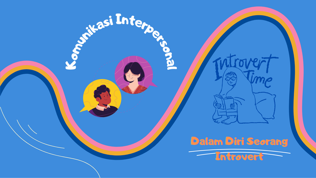 Data Pribadi Penulis / Relaksasi Seorang Introvert Setelah Berkomunikasi Interpersonal