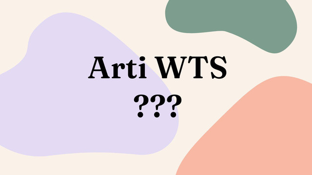 Arti WTS yang trending di Twitter. Foto: by Canva