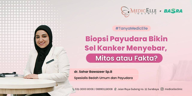 Biopsi Payudara Bikin Sel Kanker Menyebar? Mitos/Fakta?