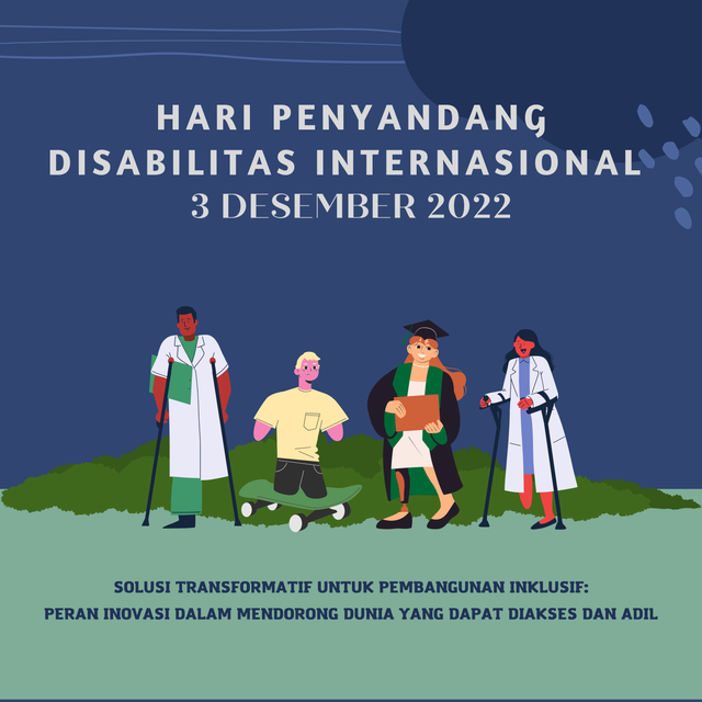 Peringatan Hari Penyandang Disabilitas Internasional Tahun 2022 (sumber: dokumentasi pribadi)