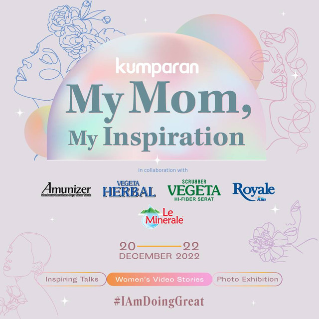 My Mom My Inspiration 2022 I Am Doing Great diselenggarakan secara virtual pada 20-22 Desember 2022. Foto: kumparan