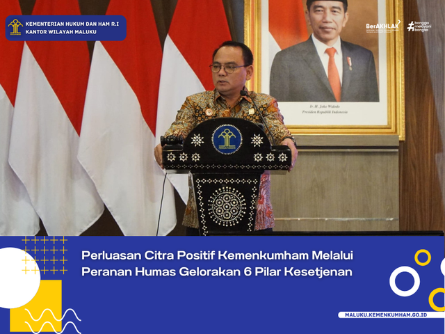 Perluasan Citra Positif Kemenkumham, Humas Berperan Gelorakan 6 Pilar Kesetjenan