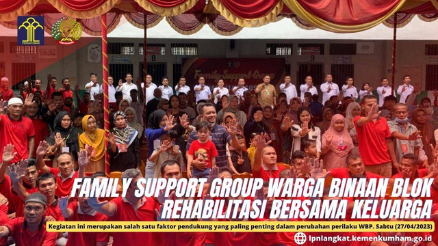 Family Support Group Lapas Narkotika Kelas IIA Langkat, Bersama Keluarga dan Warga Binaan Peserta Program Rehabilitasi