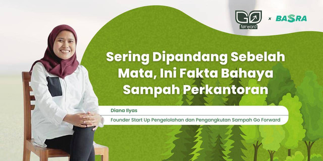 Sering Dipandang Sebelah Mata, Ini Fakta Bahaya Sampah Perkantoran