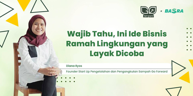 Wajib Tahu, Ini Ide Bisnis Ramah Lingkungan yang Layak Dicoba