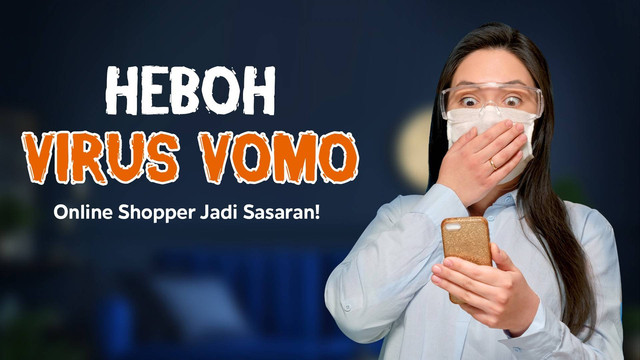  Fenomena maraknya penipuan belanja online diikuti oleh penyerangan virus VOMO yang mengincar pengguna e-commerce. 
