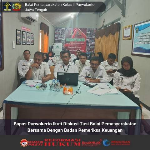 Bapas Purwokerto Ikuti Diskusi Bersama Dengan Badan Pemeriksa Keuangan